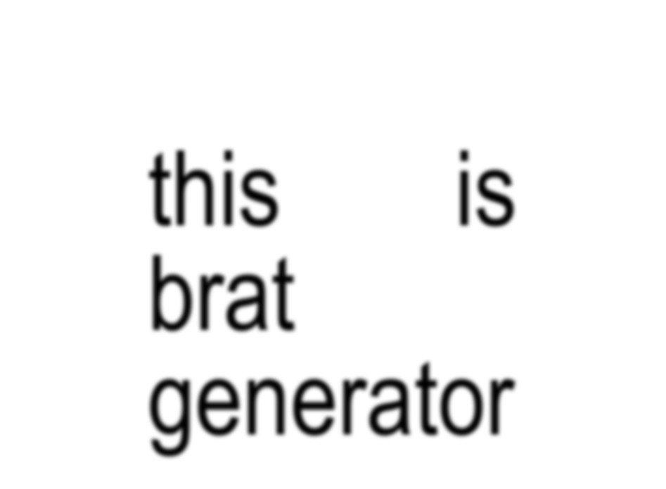 Brat Generator